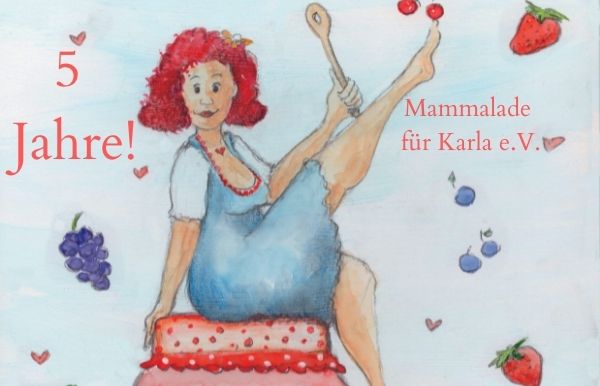 5 Jahre Mammalade für Karla e.V.